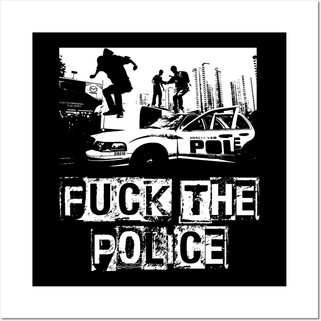 Fuck the police Wall Art by CAUTODIPELO